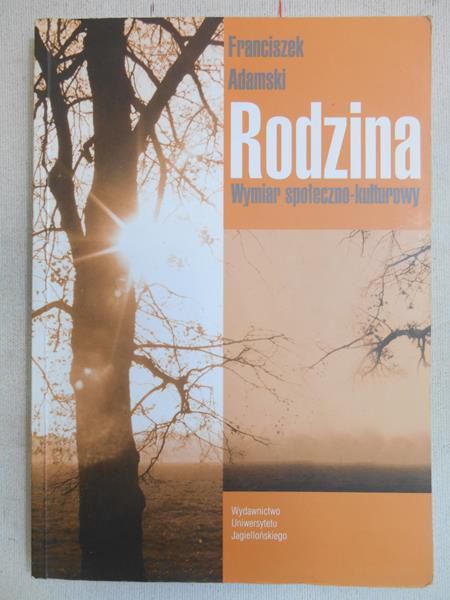 Adamski Franciszek - Rodzina. Wymiar społeczno-kulturowy