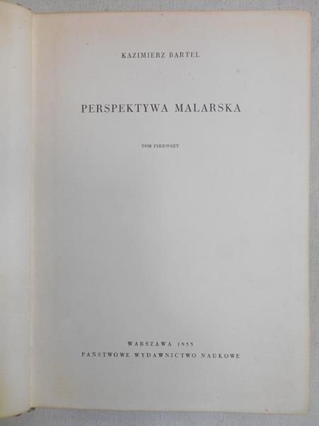 Bartel Kazimierz - Perspektywa malarska, Tom I