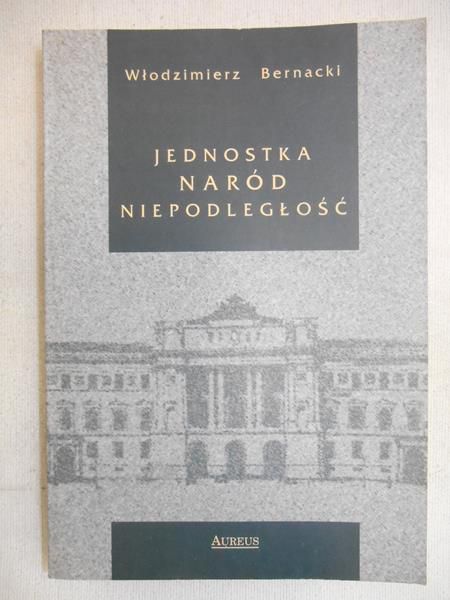 Jednostka, naród, niepodległość