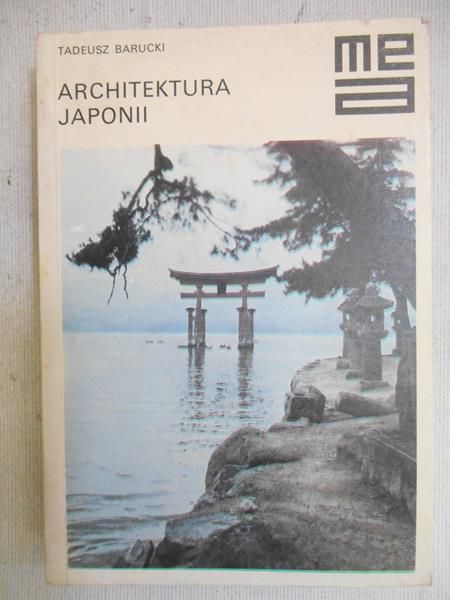 Barucki Tadeusz - Architektura Japonii
