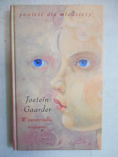 Gaarder Jostein - W zwierciadle, niejasno