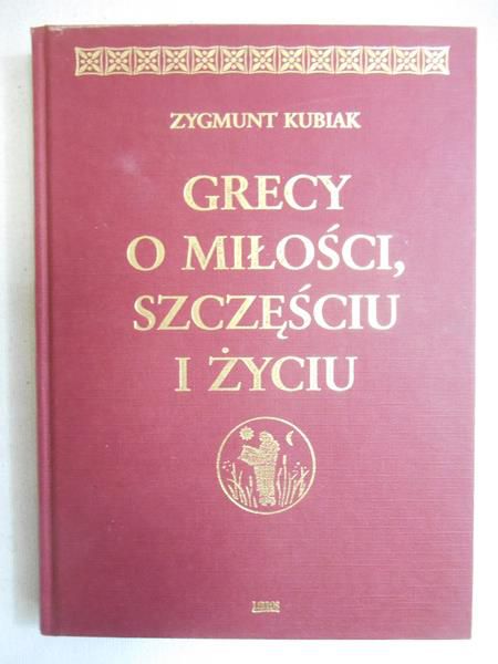 Grecy o miłości, szczęściu i życiu