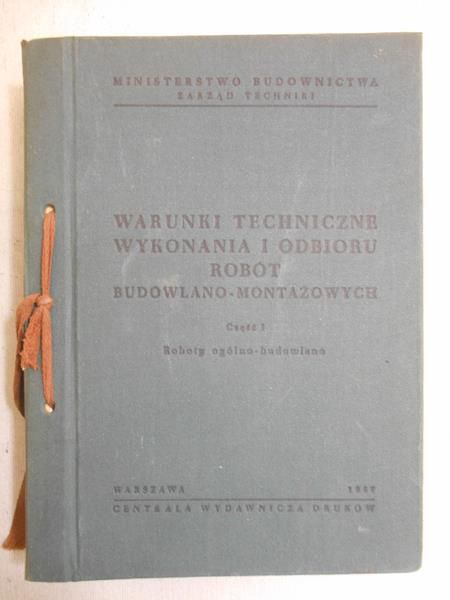 Warunki techniczne wykonania i odbioru robót budowlano-montażowych