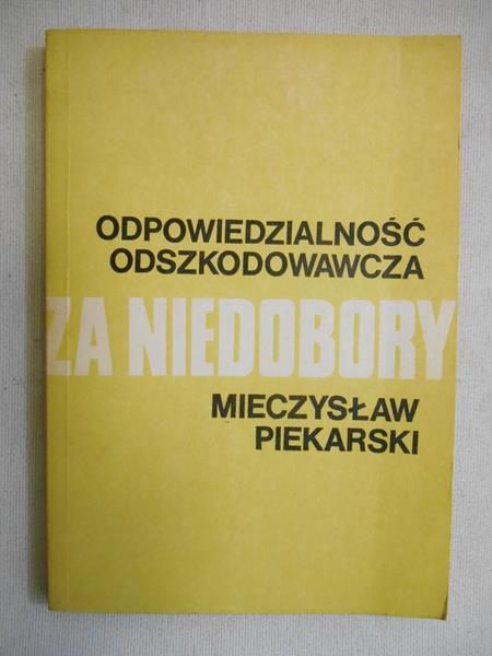 Piekarski Mieczysław - Odpowiedzialność odszkodowawcza za niedobory