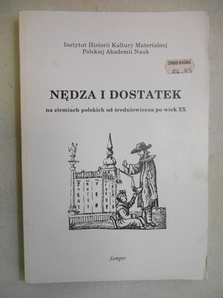 Nędza i dostatek na ziemiach polskich od średniowiecza po wiek XX