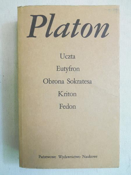 Platon - Uczta. Eutyfon. Obrona Sokratesa. Kriton. Fedon