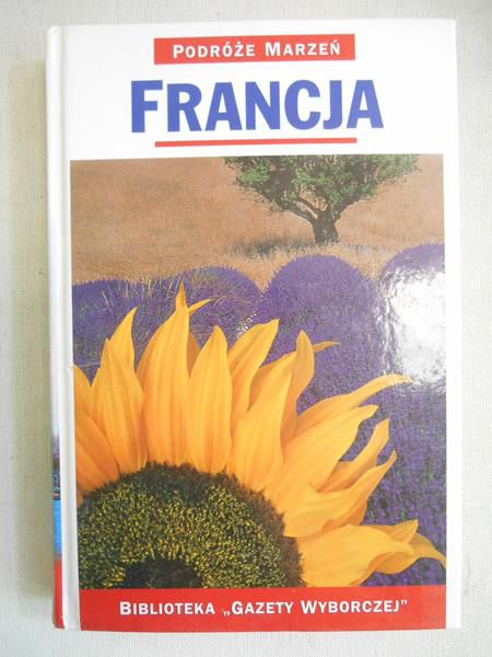 Podróże marzeń: Francja