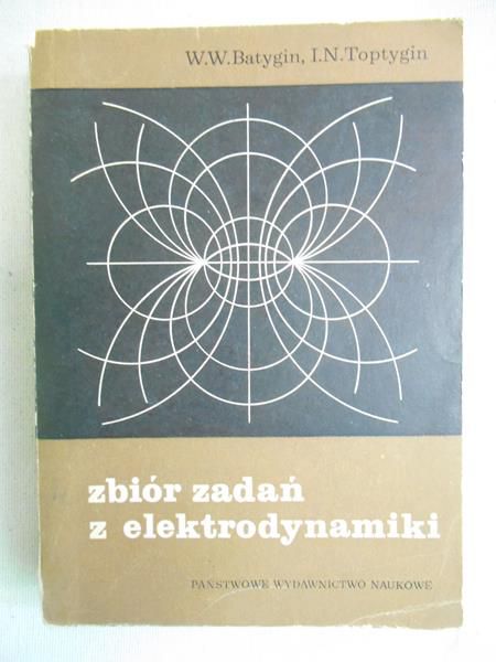 Batygin W. W. - Zbiór zadań z elektrodynamiki