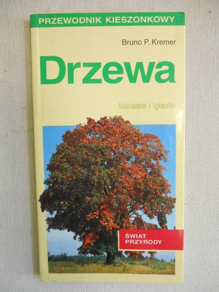 Kremer Bruno P. - Drzewa liściaste i iglaste