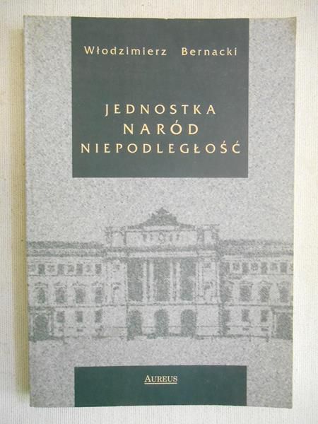 Jednostka, naród, niepodległość