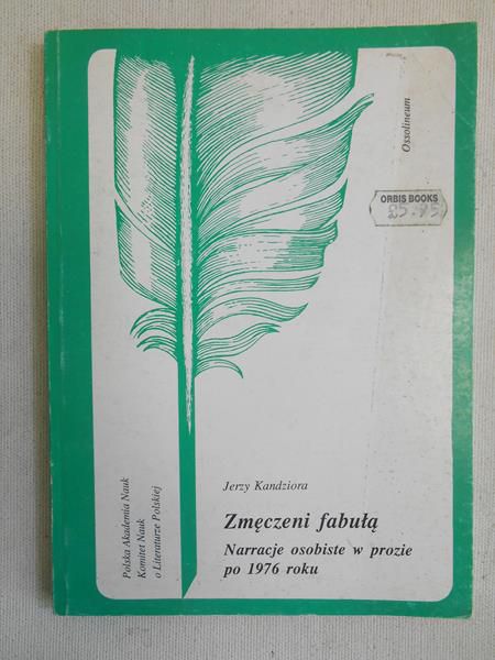 Zmęczeni fabułą. Narracje osobiste w prozie po 1976 roku