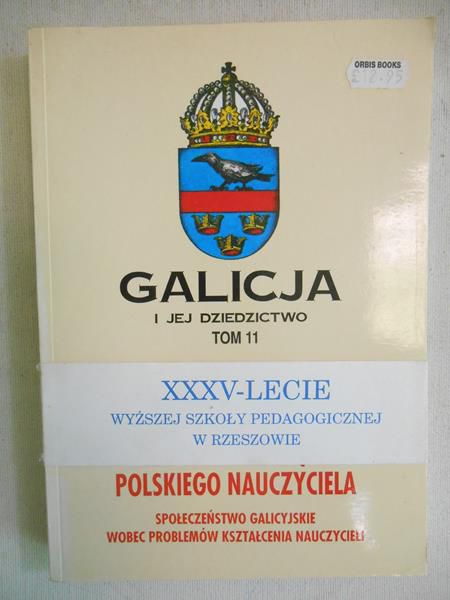 Galicja i jej dziedzictwo, Tom 11