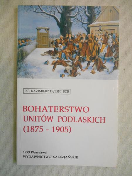 Bohaterstwo unitów podlaskich