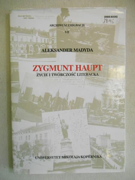 Madyda Aleksander Zygmunt Haupt. Życie i twórczość literacka