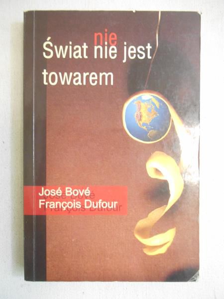 Bove Jose - Świat nie jest towarem