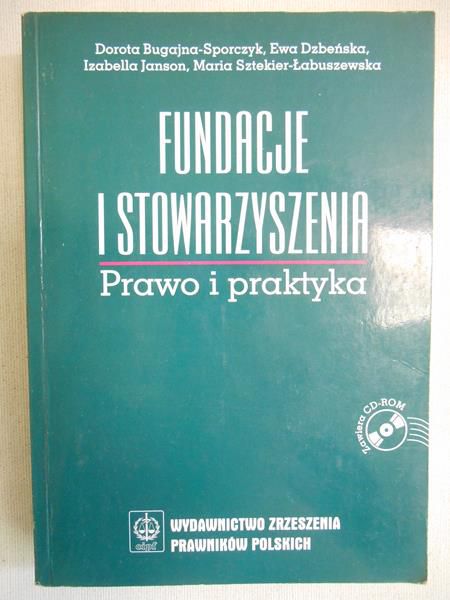 Fundacje i Stowarzyszenia. Prawo i Praktyka