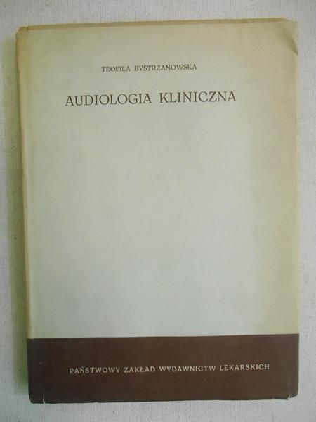 Bystrzanowska Teofila - Audiologia kliniczna