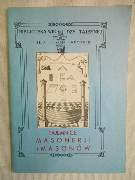 Tajemnice masonerii i masonów, reprint z 1926 r.