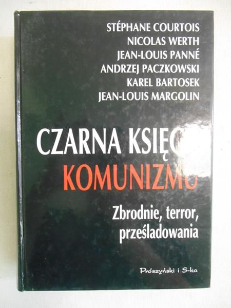 Courtois Stephane - Czarna księga komunizmu