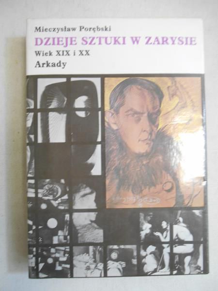 Dzieje sztuki w zarysie. T.3, wiek XIX i XX