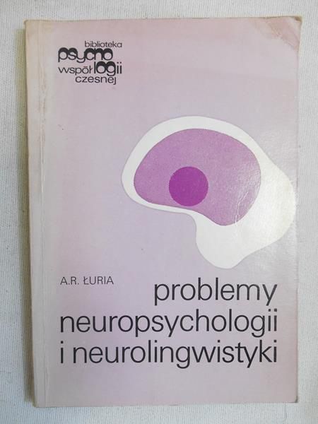Problemy neuropsychologii i neurolingwistyki