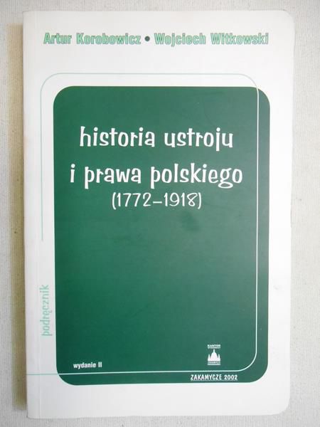 Historia ustroju i prawa polskiego (1772-1918)