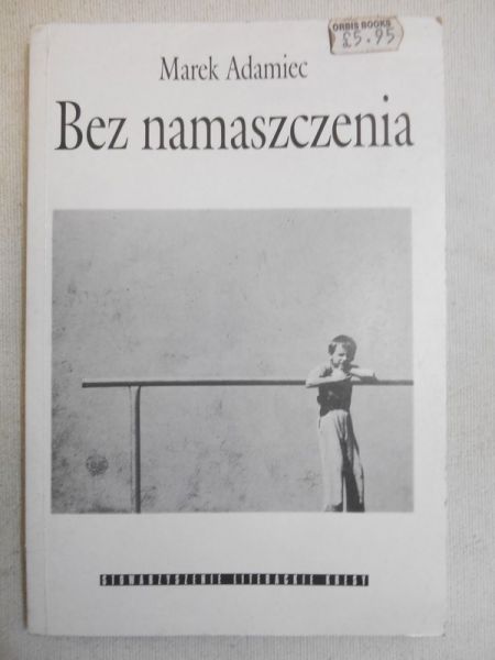 Adamiec Marek - Bez namaszczenia