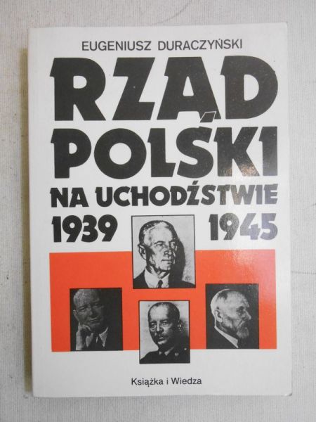 Duraczyński Eugeniusz - Rząd Polski na uchodźstwie 1939 - 1945
