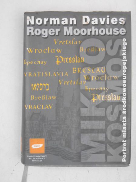 Davies Norman - Mikrokosmos. Portret miasta środkowoeuropejskiego