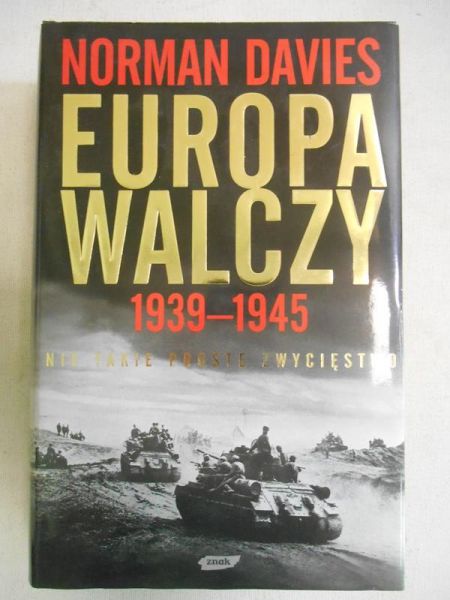 Davies Norman - Europa walczy 1939-1945