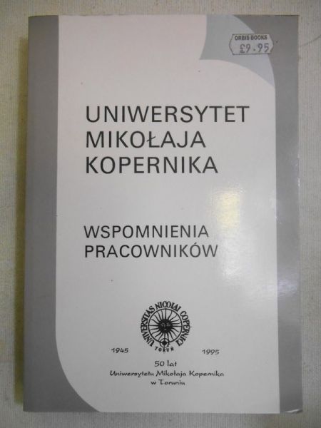 Uniwersytet Mikołaja Kopernika. Wspomnienia pracowników