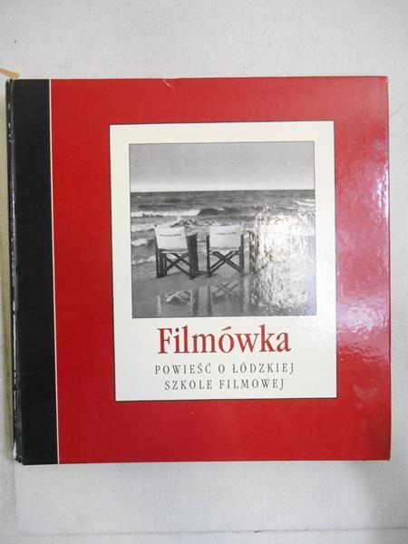 Filmówka. Powieść o Łódzkiej Szkole Filmowej