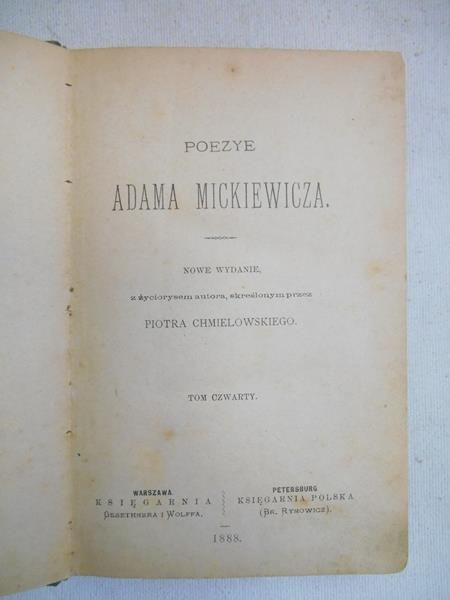Mickiewicz Adam - Poezye Adama Mickiewicza, Tom IV, 1888 r.