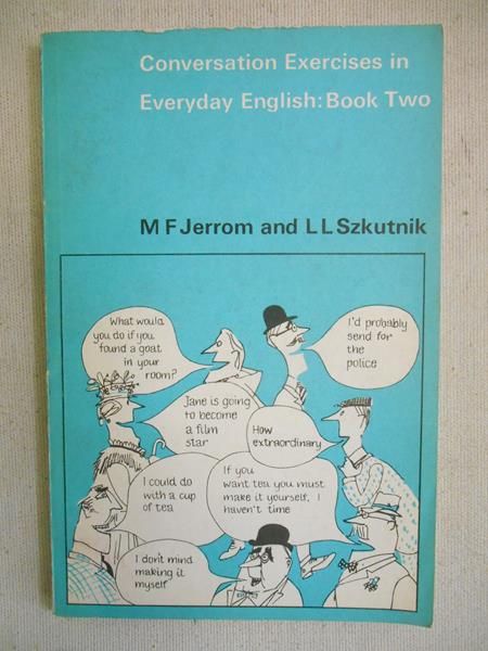 Conversation Exercises in Everyday English: Book Two