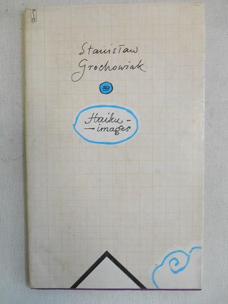 Grochowiak Stanisław - Haiku-images