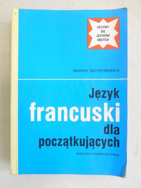 Szypowska Maria  - Język francuski dla początkujących