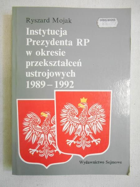 Instytucja Prezydenta RP w okresie przekształceń ustrojowych 1989-1992