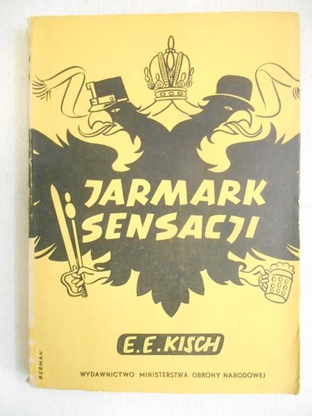 Kisch Egon Erwin - Jarmark sensacji