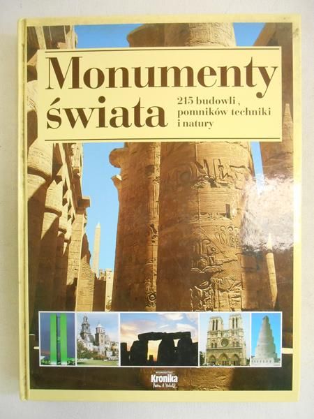 Monumenty świata. 215 budowli, pomników techniki i natury