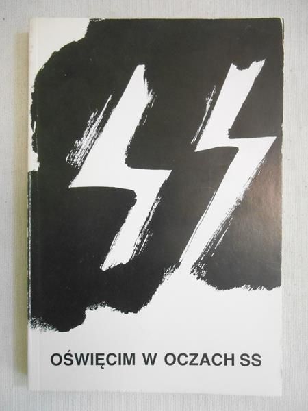 Oświęcim w oczach SS