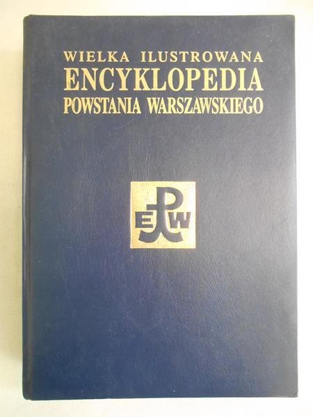 Kreusch Jan - Wielka ilustrowana Encyklopedia Powstania Warszawskiego, Tom VI