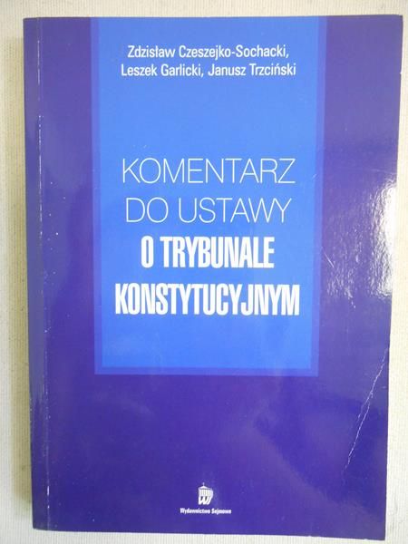 Komentarz do ustawy o Trybunale Konstytucyjnym
