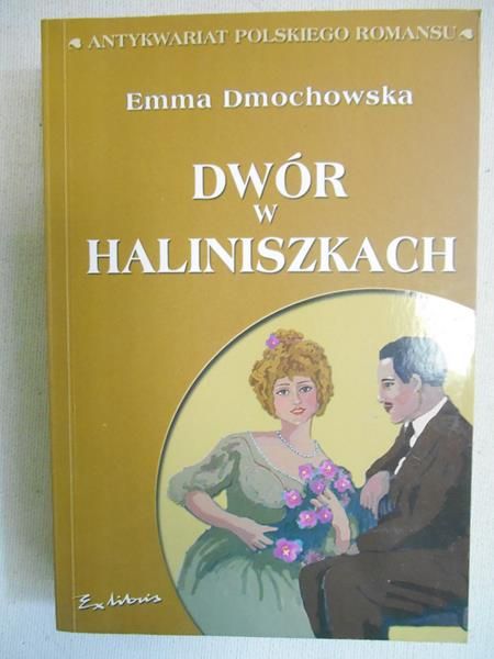 Dmochowska Emma - Dwór w Haliniszkach