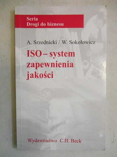 Srzednicki A.,   - ISO - system zapewnienia jakości