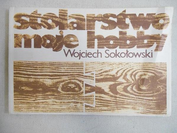 Stolarstwo moje hobby