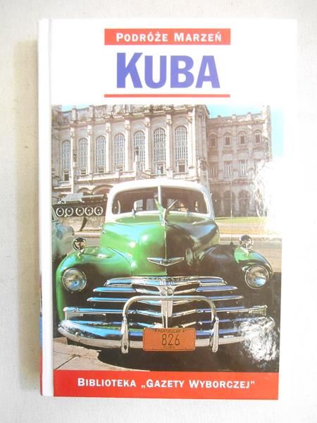 Podróże Marzeń: Kuba