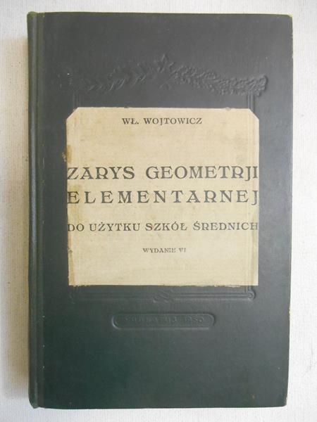 Wojtowicz W. - Zarys geometrii elementarnej, 1926 r.