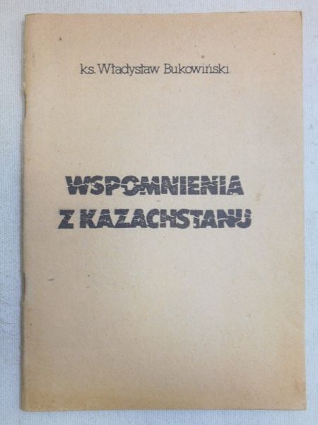 Wspomnienia z Kazachstanu