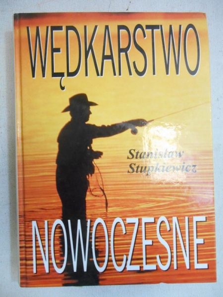 Stupkiewicz Stanisław - Wędkartstwo nowoczesne