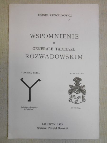 Wspomnienie o generale Tadeuszu Rozwadowskim